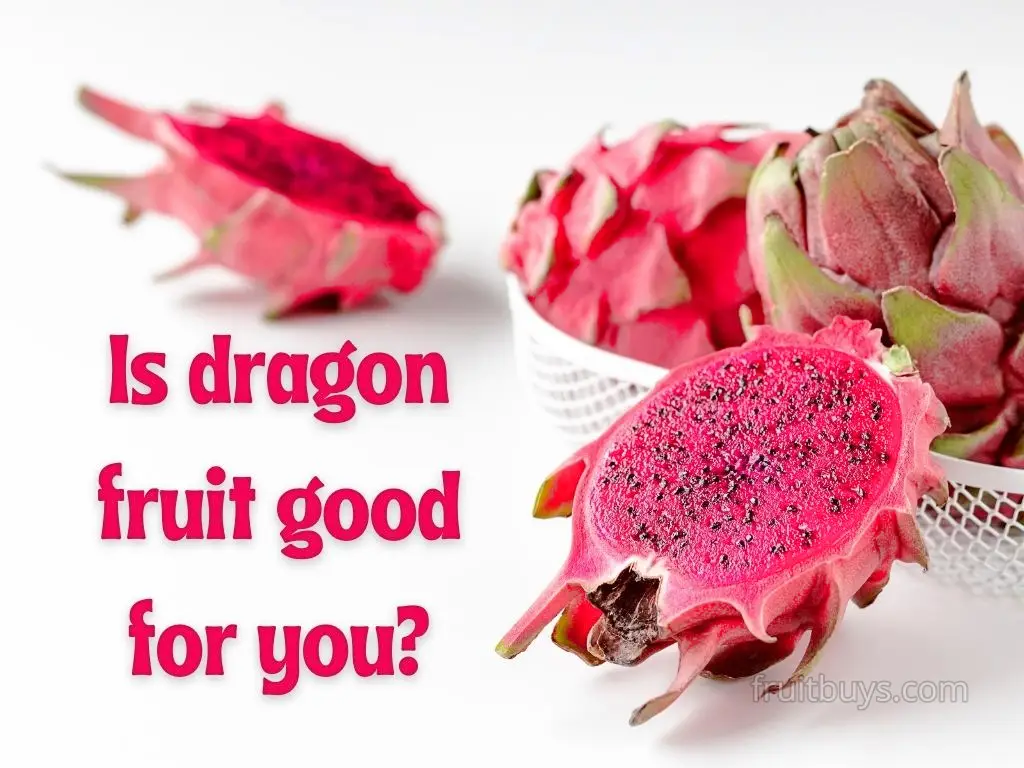 FruitBuys Vietnam 2023 Is Dragon Fruit Good For You