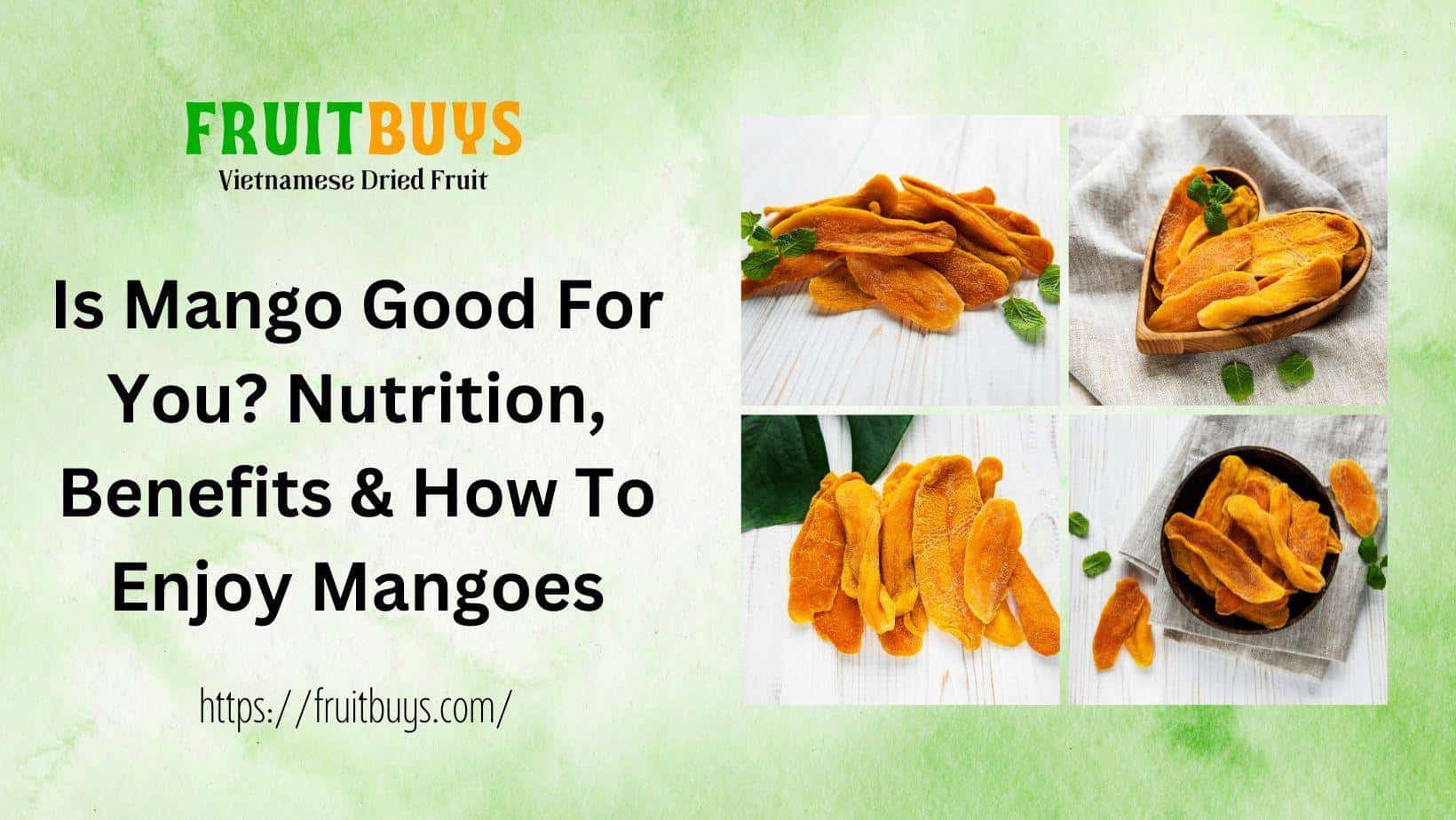 FruitBuys Vietnam  Is Mango Good For You Nutrition, Benefits & How To Enjoy Mangoes
