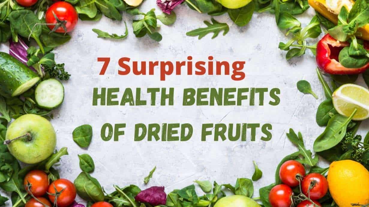 Fruitbuys Vietnam 7 Surprising Health Benefits Of Dried Fruits