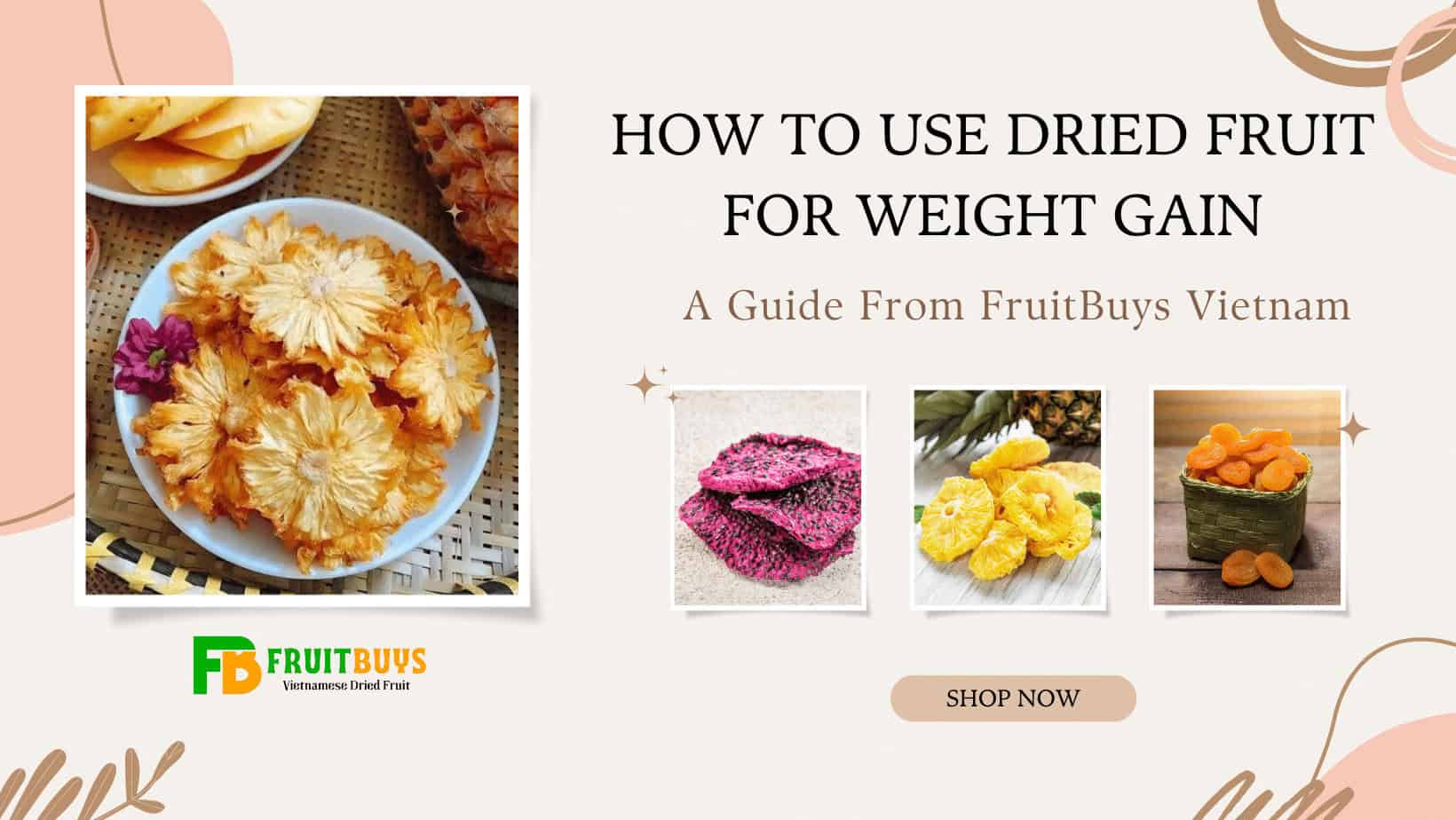FruitBuys Vietnam  How To Use Dried Fruit For Weight Gain_ A Guide From FruitBuys Vietnam