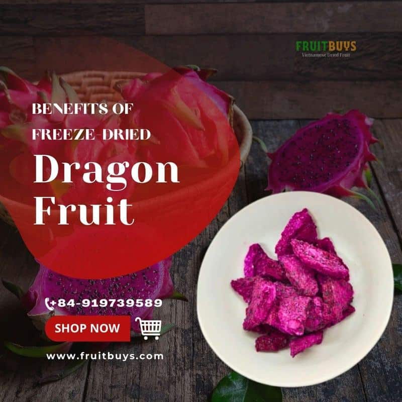 FruitBuys Vietnam  Benefits Of Freeze Dried Dragon Fruit 23922