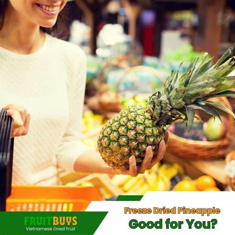 FruitBuys Vietnam Health Benefits Of Freeze Dried Pineapple Good for You-23919