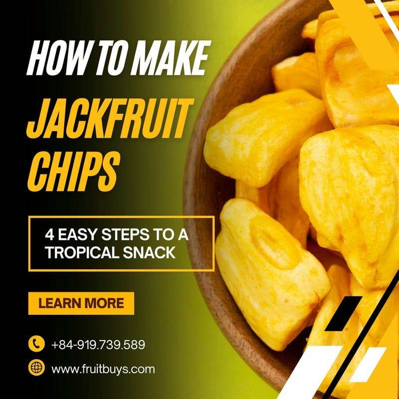 FruitBuys Vietnam  How To Make Jackfruit Chips 231011