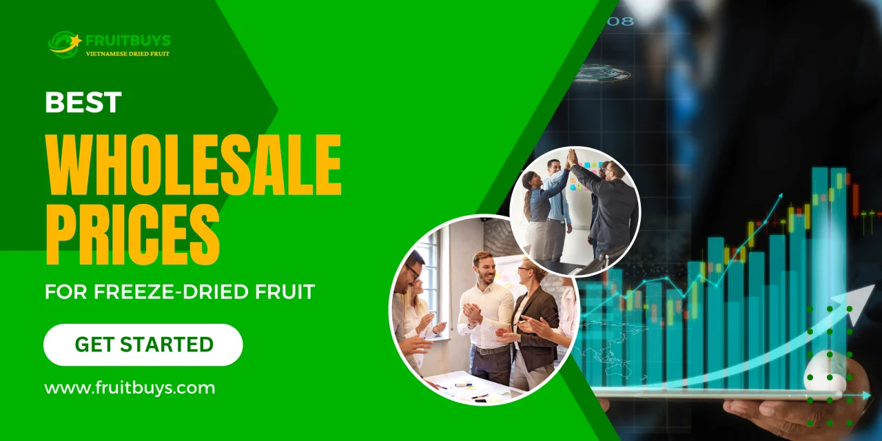 FruitBuys Vietnam 231222 Best Wholesale Prices For Freeze Dried Fruit