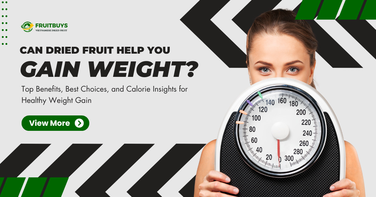 Can Dried Fruit Help You Gain Weight