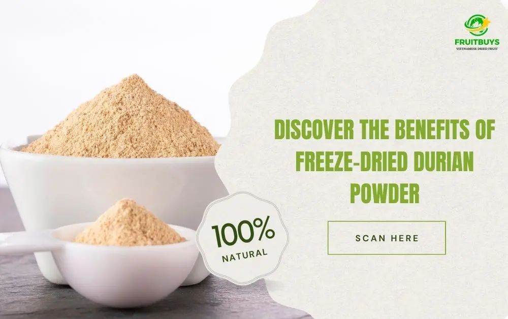 FruitBuys Vietnam Discover The Benefits Of Freeze Dried Durian Powder