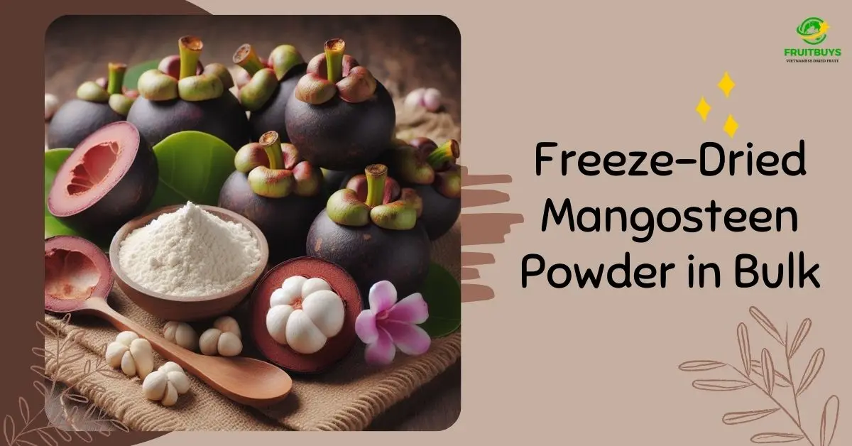 FruitBuys Vietnam Freeze Dried Mangosteen Powder In Bulk
