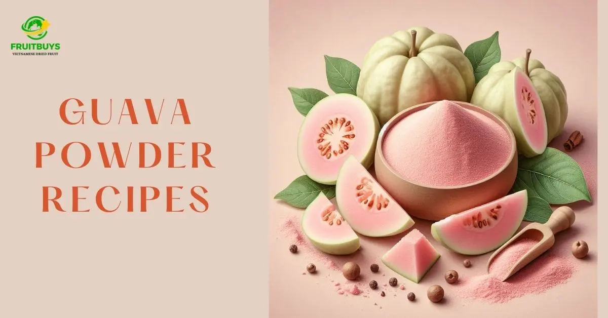 FruitBuys Vietnam Guava Powder Recipes