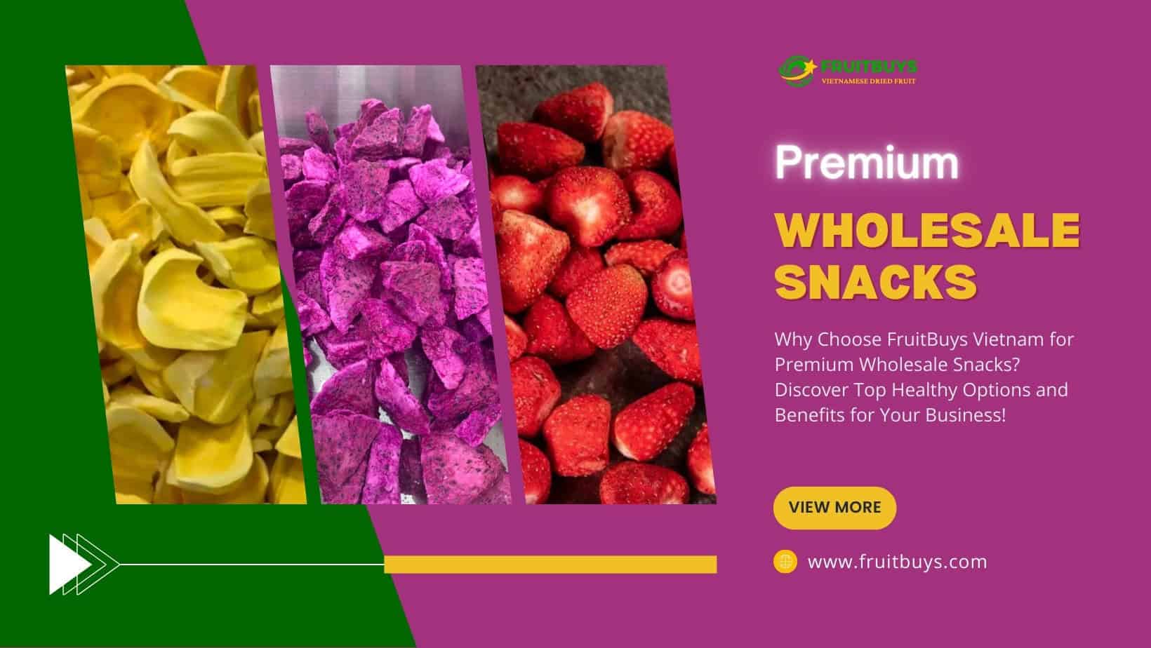 FruitBuys Vietnam Premium Wholesale Snacks