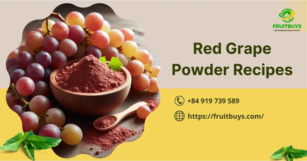 FruitBuys Vietnam Red Grape Powder Recipes