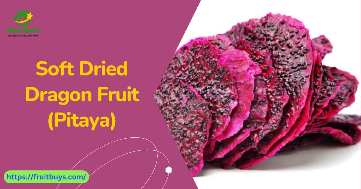 FruitBuys Vietnam Soft Dried Dragon Fruit (Pitaya) (1)