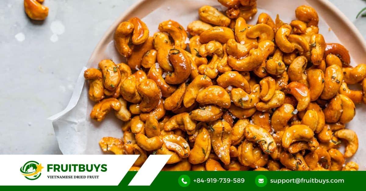 FruitBuys Vietnam What Are Honey Roasted Cashew Nuts And Why Are They Popular